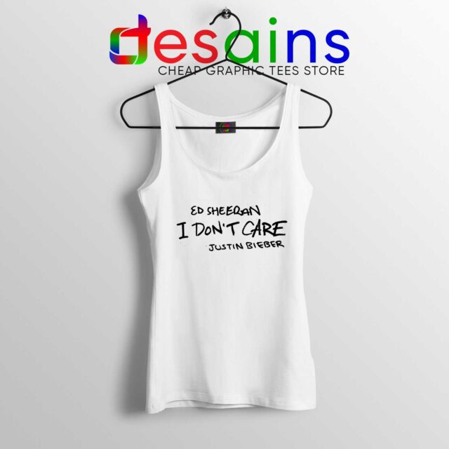 Tank Top I Don't Care Song Ed Sheeran and Justin Bieber