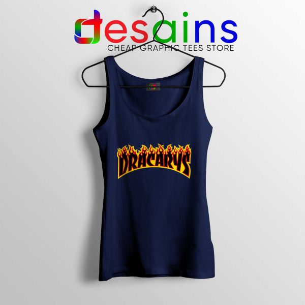 Tank Top Navy Blue Dracarys Thrasher Fire Game of Thrones