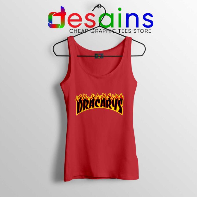 Tank Top Red Dracarys Thrasher Fire Game of Thrones
