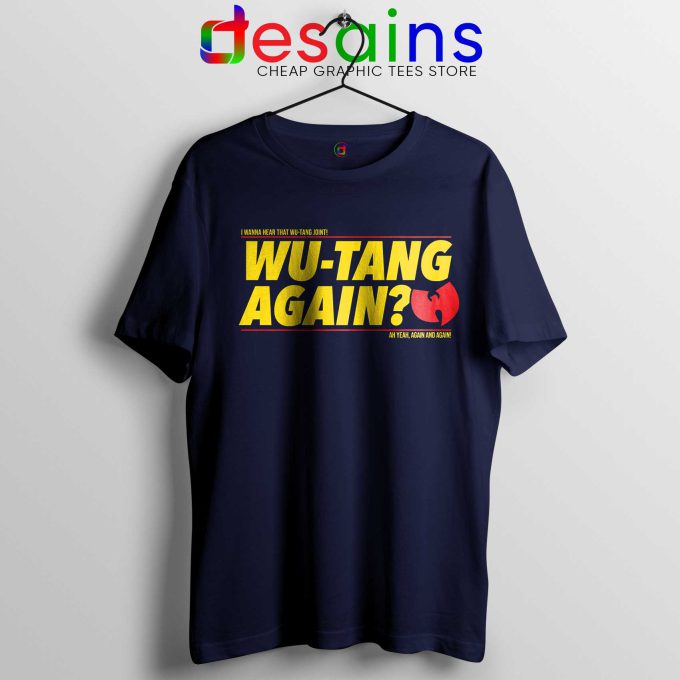 Tee Shirt Wu Tang Again and Again Tshirt Wu Tang Clan Navy Blue