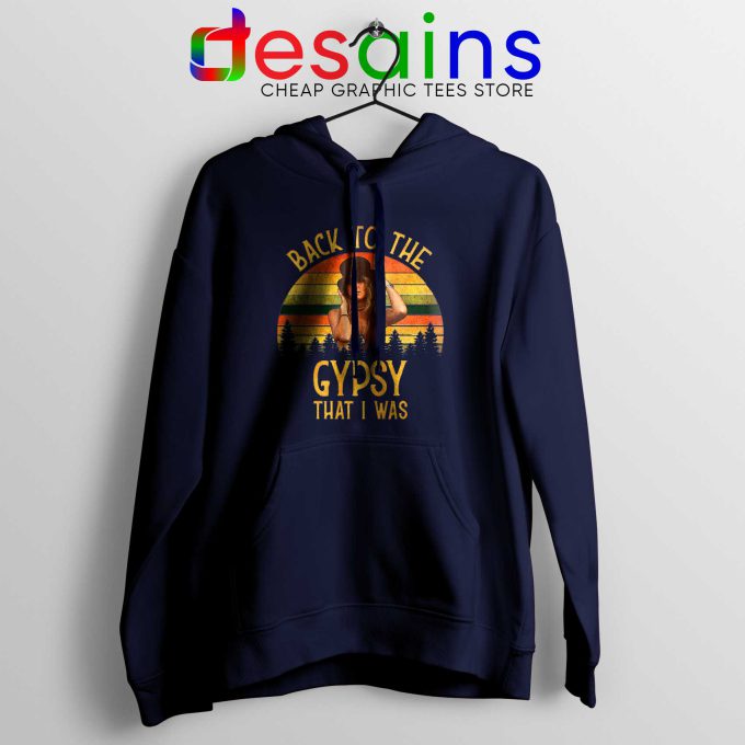 Buy Hoodie Navy Blue Fleetwood Mac Gypsy Lyrics Back To The Gypsy