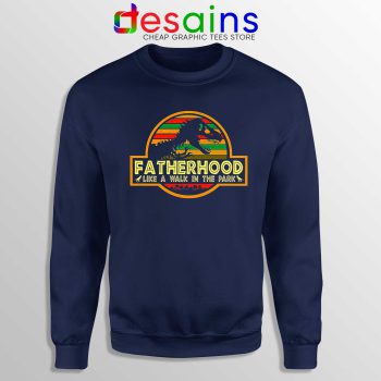 Buy Sweatshirt Fatherhood Like A Walk In The Park Retro Vintage T-Rex