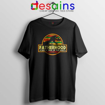 Cheap Tshirt Black Fatherhood Like A Walk In The Park Retro Vintage T-Rex