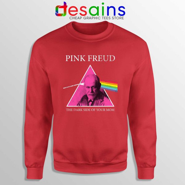 Dark Side Of Your Mom Red Sweatshirt Pink Freud Merch Sweater