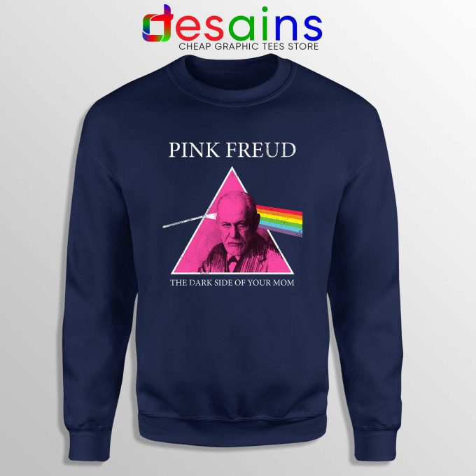 Dark Side Of Your Mom Sweatshirt Pink Freud Merch Sweater