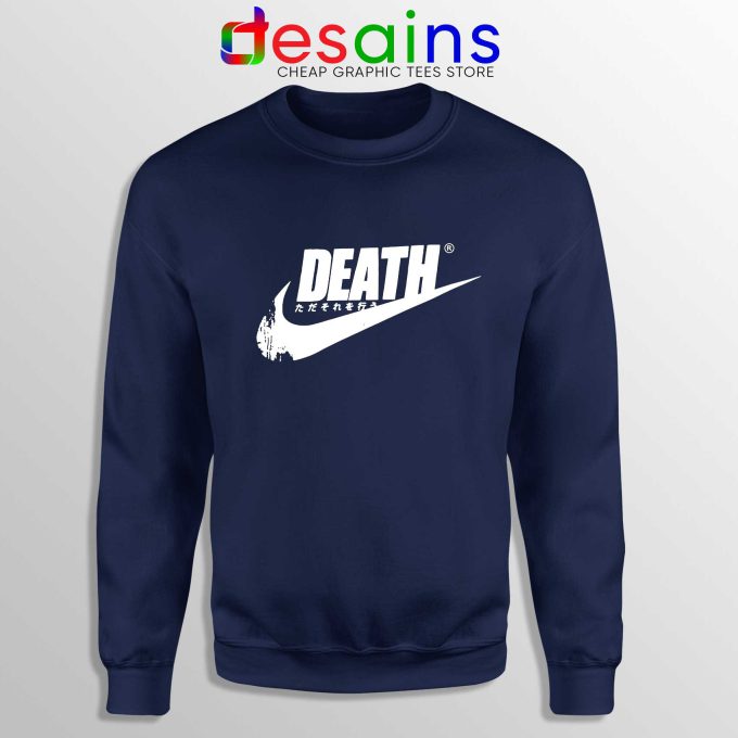 Death Just Do It Navy Sweatshirt Japanese Just Do It Cheap Sweater