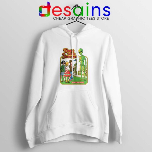 Dont Talk To Strangers Hoodie Alien Funny Meme