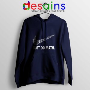 Hoodie Navy Just Do Math Hoodies Just Do it Nike Parody