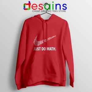 Hoodie Red Just Do Math Hoodies Just Do it Nike Parody