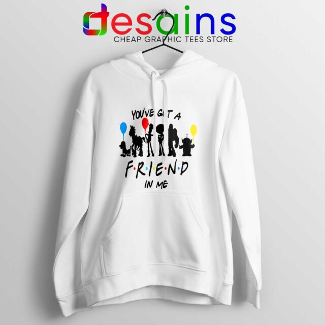 Hoodie You've Got A Friend In Me Toy Story 4 Friends