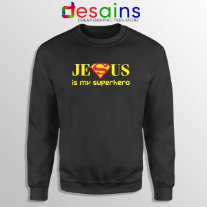 Superman Jesus Is My Superhero Black Sweatshirt Christmas Sweater