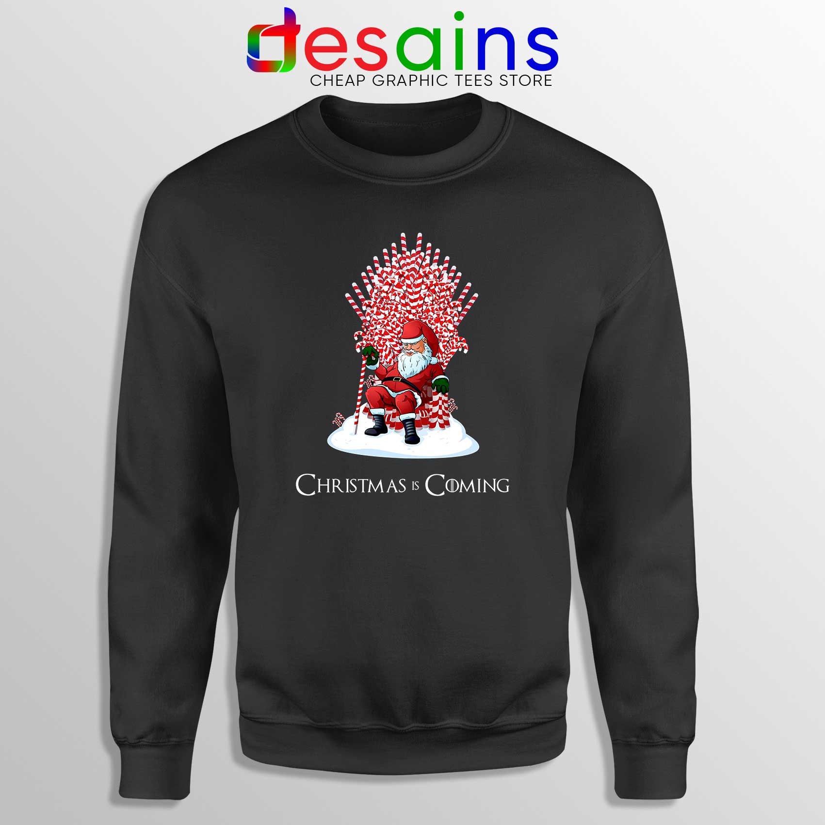 Christmas is Coming GOT Santa Xmas Sweatshirt