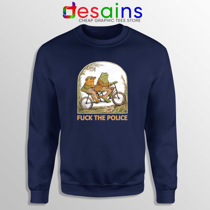 Sweatshirt Navy Fuck The Police Crewneck Sweater Frog And Toad
