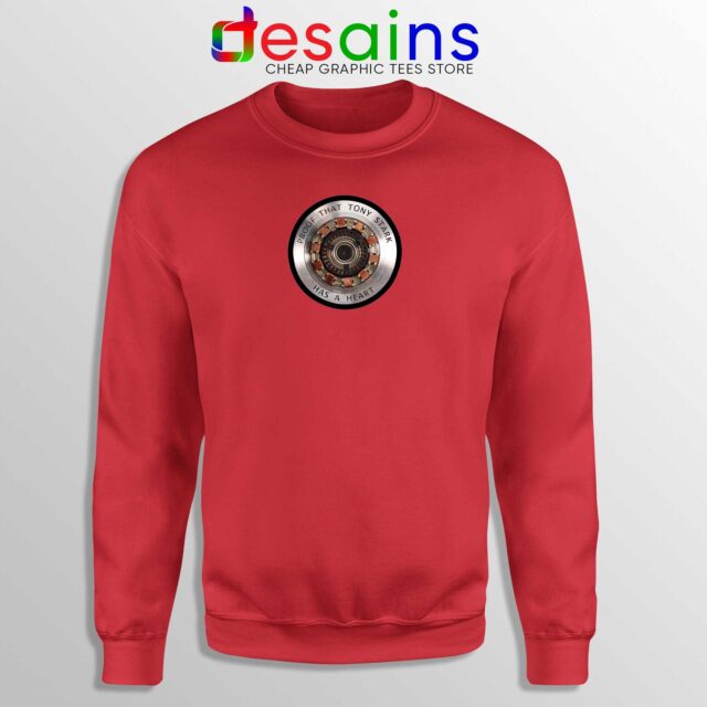 Sweatshirt Proof That Tony Stark Has a Heart Iron Man Quote