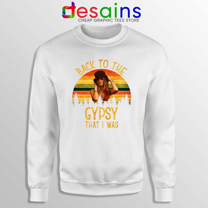 Sweatshirt White Fleetwood Mac Gypsy Lyrics Back To The Gypsy