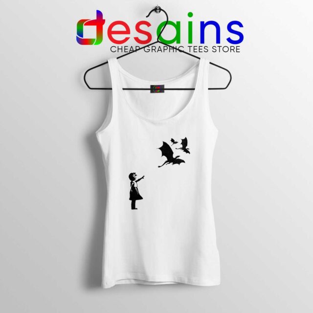 Tank Top Bansky Dragons Dracarys Girl With Balloon