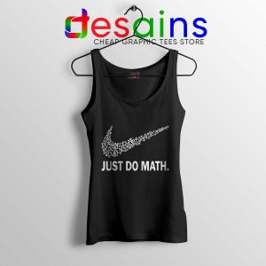 Tank Top Black Just Do Math Tanks Just Do it Nike Parody Size S-3XL