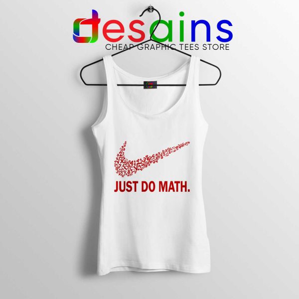 Tank Top Just Do Math Tanks Just Do it Nike Parody Size S-3XL