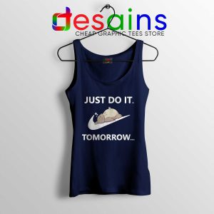 Tank Top Navy Blue Just Do It Tomorrow Nike Parody Funny Tanks Size S-3XL