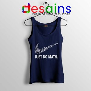 Tank Top Navy Blue Just Do Math Tanks Just Do it Nike Parody