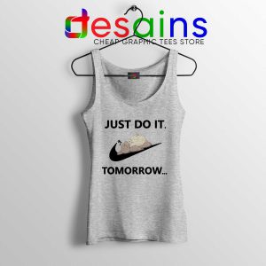 Tank Top Sport Grey Just Do It Tomorrow Nike Parody Funny Tanks Size S-3XL