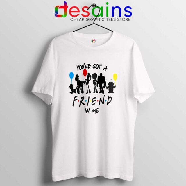 Tshirt You've Got A Friend In Me Toy Story 4 Friends