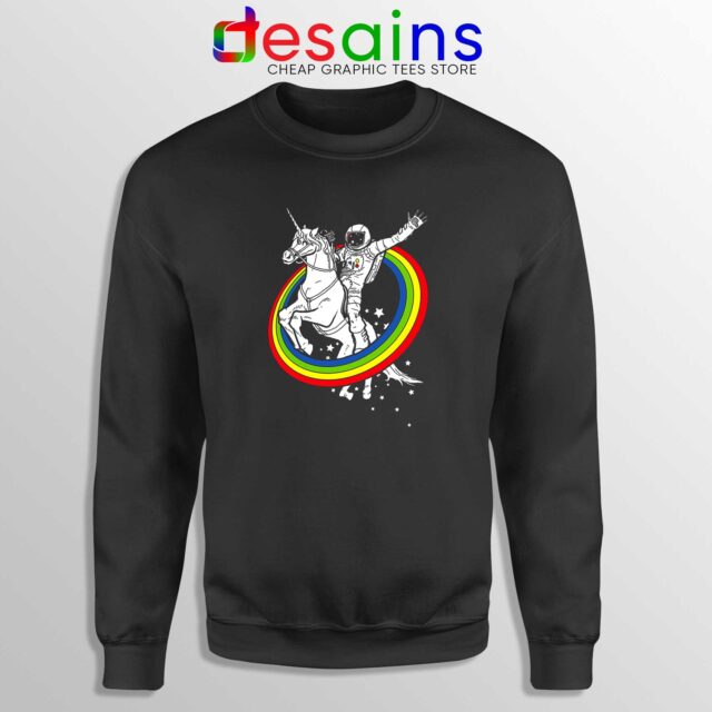Astronaut Ride On Unicorn Sweatshirt Rainbow Unicorns Meme