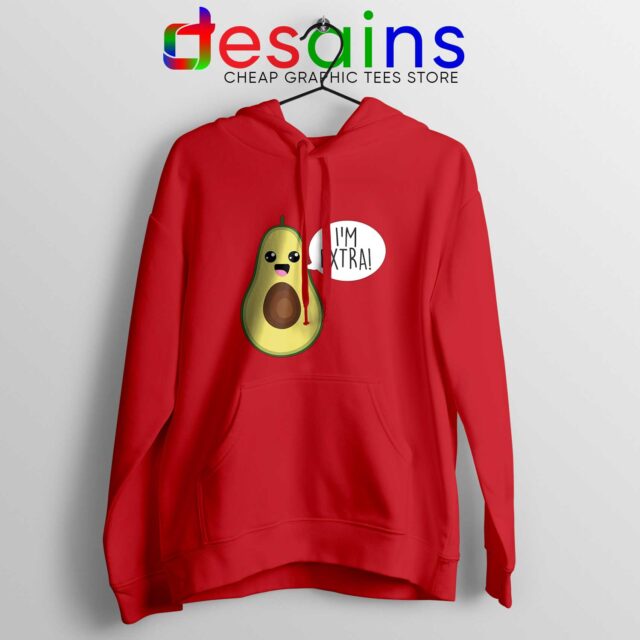 Avocado Im Extra Guacamole Hoodie Toast Near Me