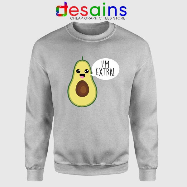 Avocado Im Extra Guacamole Sport Grey Sweatshirt Cheap Sweater Avocados