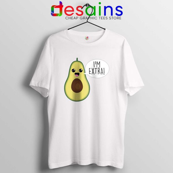 Avocado Im Extra Guacamole White Tshirt Cheap Tee Shirts Avocado