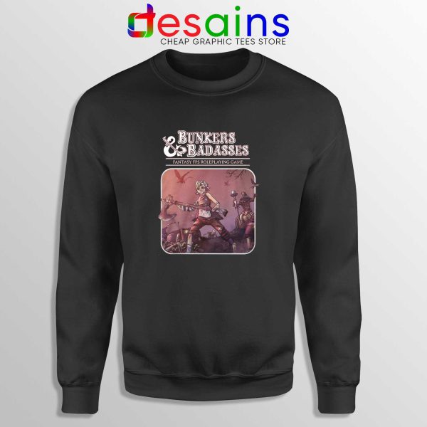 Bunkers and Badasses Black Sweatshirt Cheap Sweater Borderlands Game