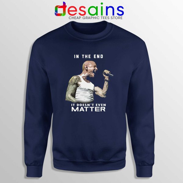 Chester Bennington In The End Navy Sweatshirt Linkin Park