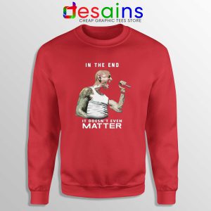 Chester Bennington In The End Red Sweatshirt Linkin Park