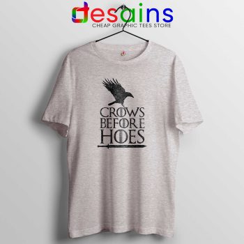 Crows Before Hoes Tee Shirt Game Of Thrones Tshirt Size S-3XL