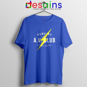 Hawkins AV Club Blue Tshirt Cheap Tee Shirts Stranger Things Netflix