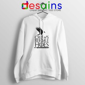 Hoodie White Crows Before Hoes Hoodies Game Of Thrones Adult Unisex