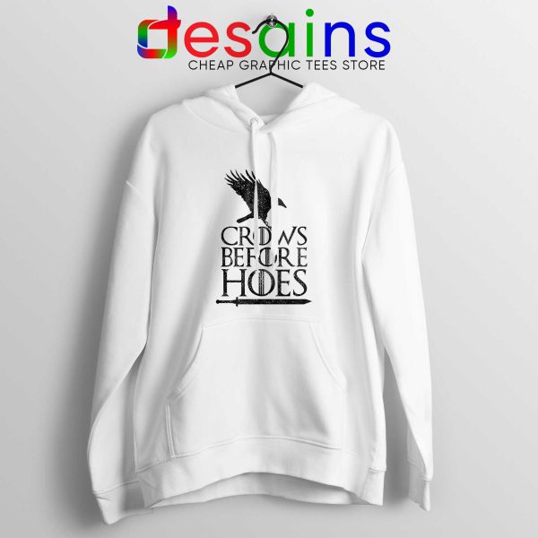 Hoodie White Crows Before Hoes Hoodies Game Of Thrones Adult Unisex