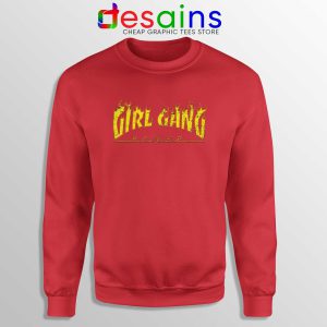 Sweatshirt Red Girl Gang Girl Power Crewneck Sweater Size S-3XL