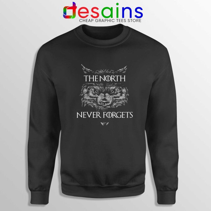 Sweatshirt The North Never Forget Game of Thrones Prequel