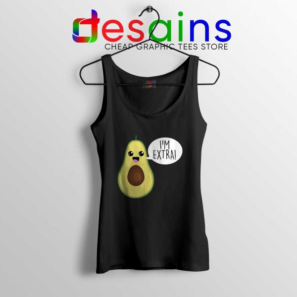 Tank Top Black Avocado Im Extra Guacamole Cheap Tank Tops Avocado Shirt