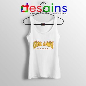 Tank Top White Girl Gang Girl Power Tank Tops Girl Power Graphic Shirts