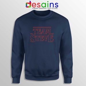 Team Steve Stranger Things Navy Sweatshirt Steve Harrington