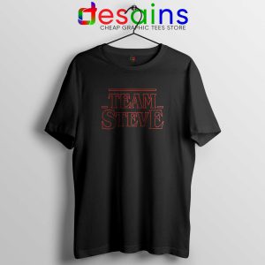 Team Steve Stranger Things Tshirt Cheap Tee Shirts Steve Harrington