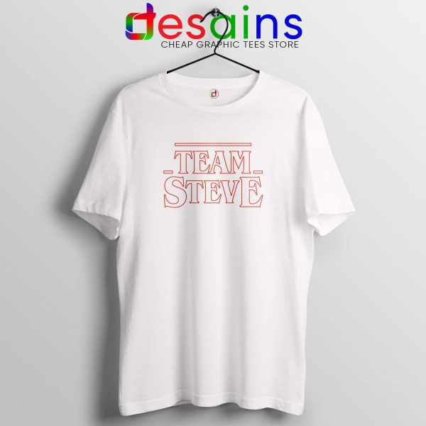 Team Steve Stranger Things White Tshirt Cheap Tee Shirts Steve Harrington