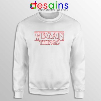 Vegan Stranger Things Sweatshirt Veganism Cheap Crewneck Sweater