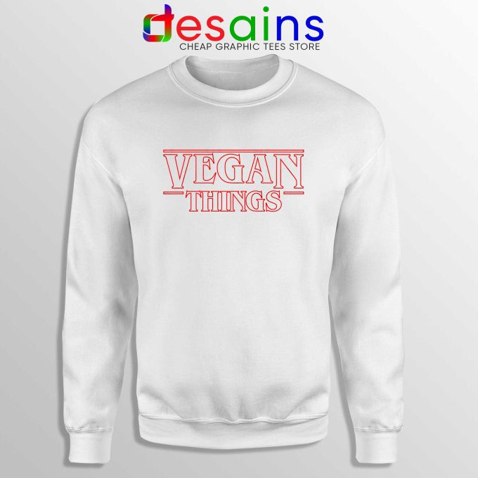Vegan Stranger Things Sweatshirt Veganism Cheap Crewneck Sweater