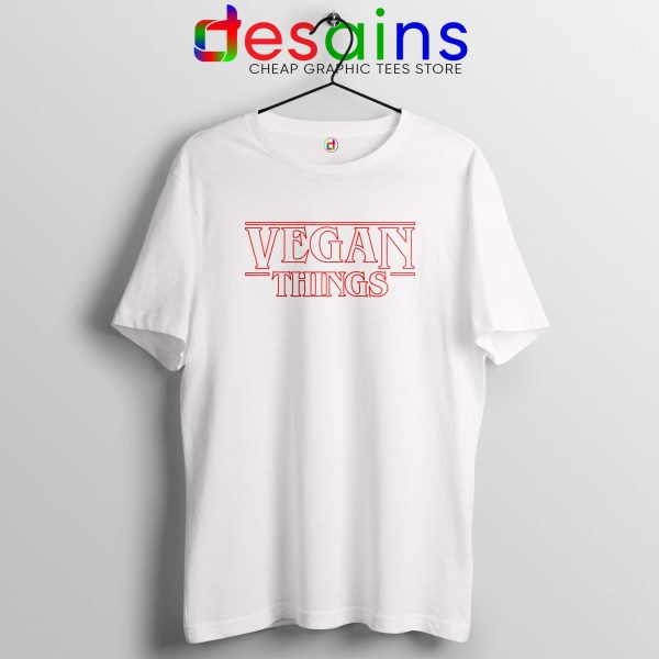 Vegan Things Stranger Things Tee Shirt Veganism Tshirt Netflix