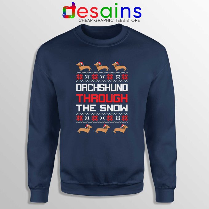 Dachshund Through The Snow Navy Sweatshirt Cheap Ugly Sweater Christmas