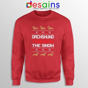 Dachshund Through The Snow Red Sweatshirt Cheap Ugly Sweater Christmas