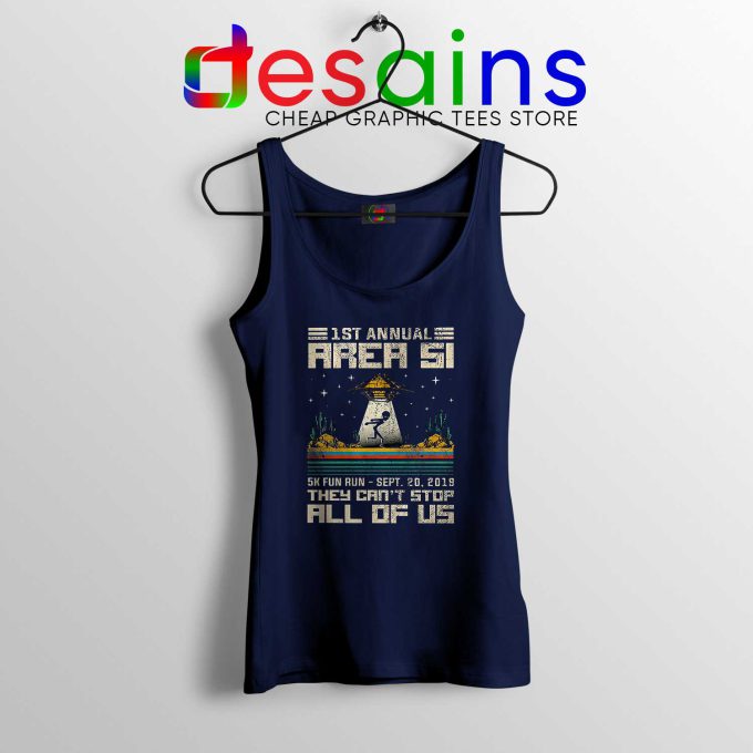 Fun 5K Run Area 51 Navy Tank Top Aliens They Can't Stop All of Us Tank Tops